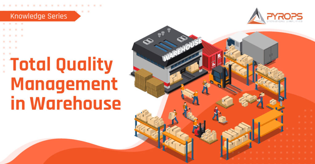 Total quality management in warehouse