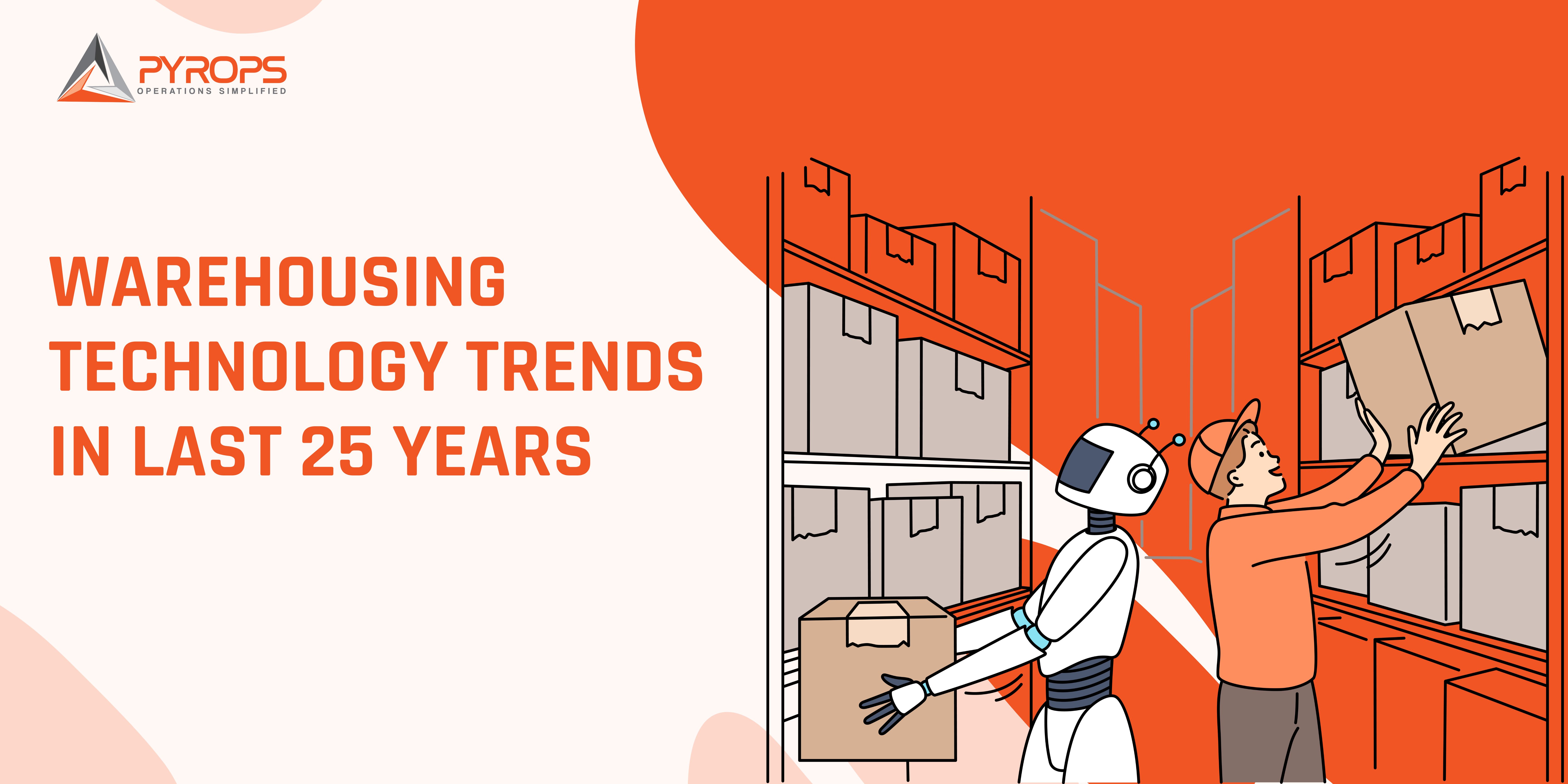 Warehousing Technology Trends In Last 25 years