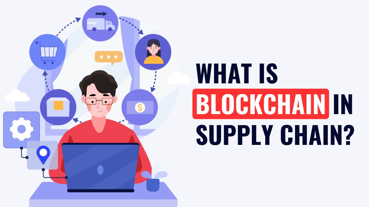What is blockchain in supply chain